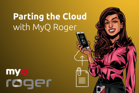 6 raisons pour lesquelles les bureauticiens devraient s'intéresser à la plateforme 100% cloud MyQ Roger