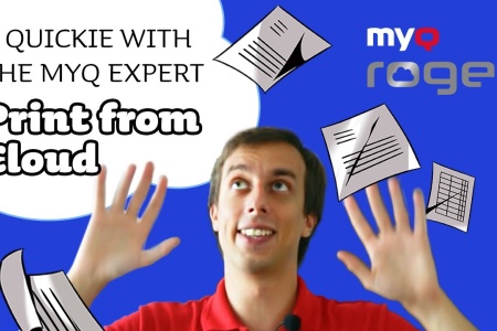 A Quickie with the MyQ Expert | Episode 12: Print from Cloud with MyQ Roger