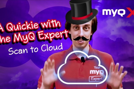 A Quickie with the MyQ Expert | Episode 6: Scan to Cloud